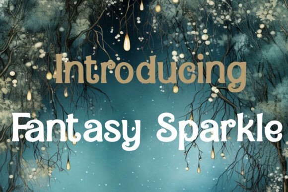 Fantasy Sparkle Typeface: Elevating Editorial Design with Display Fonts