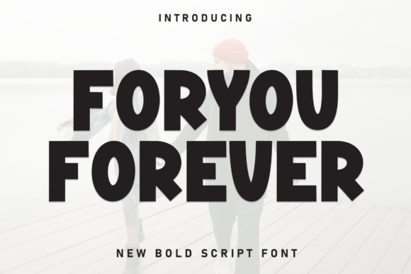 Foryou Forever: The Bold Script Display Font for Memorable Branding