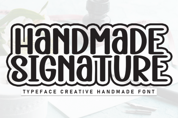 Handmade Signature: The Handwritten Display Font for Creative Makers