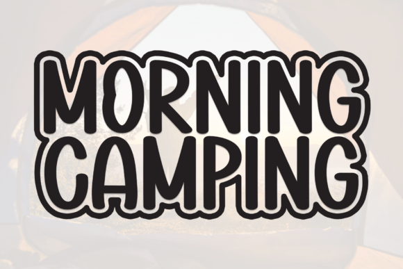 Morning Camping Display Font Review for Campaign Design